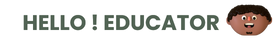 Hello Educator